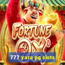 777 yara pg slots